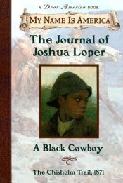 book cover of The journal of Joshua Loper : a Black cowboy by Walter Dean Myers