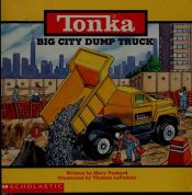 book cover of Big City Dump Truck by Mary Packard