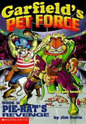 book cover of Pie-Rat's Revenge! (Garfield's Pet Force) by Michael Teitelbaum