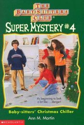 book cover of Baby-Sitters' Christmas Chiller (Baby-Sitters Club Super Mystery) by Ann M. Martin