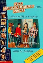 book cover of The Babysitters Club #113, Claudia Makes Up Her Mind by Ann M. Martin