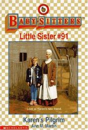 book cover of Karen's Pilgrim (Baby-Sitters Little Sister #91) by Ann M. Martin