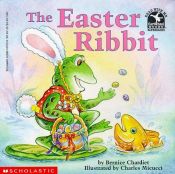 book cover of The Easter Ribbit by Bernice Chardiet