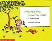 book cover of I Was Walking Down the Road by Sarah Barchas