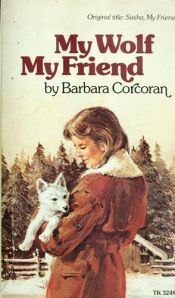 book cover of My Wolf My Friend by Barbara Corcoran