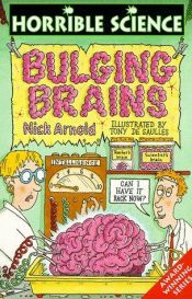 book cover of Bulging Brains: Horrible Science Series by Nick Arnold
