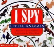 book cover of I spy little animals by Jean Marzollo