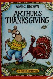 book cover of Arthur's Thanksgiving by Marc Brown
