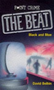 book cover of Black and Blue (Point Crime: The Beat S.) by David Belbin