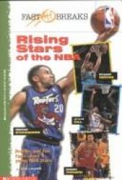 book cover of Rising Stars of the NBA - Profiles and Fun Facts About 9 Young NBA Stars! by Joe Layden