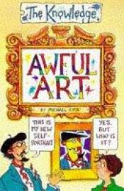 book cover of Awful Art by Michael Cox