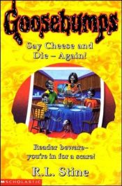 book cover of Say Cheese and Die--Again! by R.L. Stine