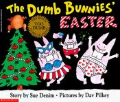 book cover of The Dumb Bunnies' Easter by Dav Pilkey