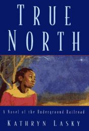 book cover of True North by Kathryn Laskyová