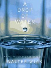 book cover of A Drop Of Water NF by Walter Wick