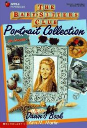 book cover of Baby-Sitters Club Portrait Collection: Dawn's Book by Ann M. Martin