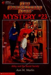book cover of The Babysitters Club Mystery #23, Abby and the Secret Society by Ann M. Martin