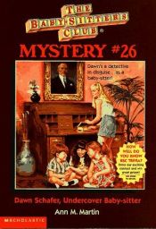 book cover of The Babysitters Club Mystery #26, Dawn Schafer, Undercover Baby-Sitter by Ann M. Martin