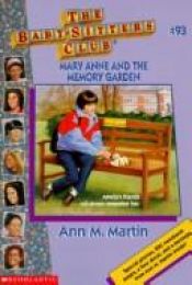 book cover of The Babysitters Club #93, Mary Anne and the Memory Garden by Ann M. Martin