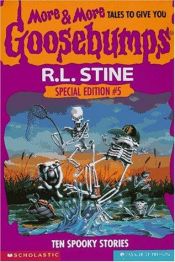book cover of More & More Tales to Give You Goosebumps: Ten Spooky Stories 5 by R. L. Stine