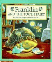 book cover of Franklin and the tooth fairy by Paulette Bourgeois