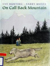 book cover of On Call Back Mountain by Eve Bunting