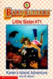 book cover of Babysitters Little Sister #71, Karen's Island Adventure by Ann M. Martin