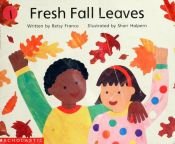 book cover of Fresh Fall Leaves by Betsy Franco