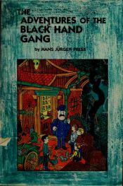 book cover of The Adventures Of The Black Hand Gang by Hans Jurgen Press