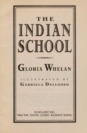 book cover of The Indian school by Gloria Whelan