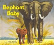 book cover of Elephant Baby, the Story of Little Tembo by Ann Mcgovern