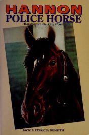 book cover of Hannon: Police Horse by Patricia Demuth