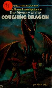 book cover of Mystery of the Coughing Dragon, The (Three Investigators, Book 14) by Nick West