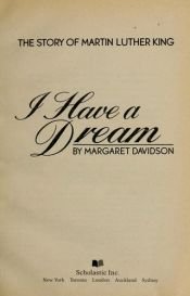 book cover of I Have a Dream: The Story of Martin Luther King by Margaret Davidson