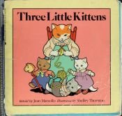 book cover of Three little kittens by Jean Marzollo