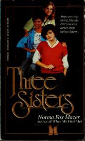 book cover of Three Sisters by Norma Fox Mazer