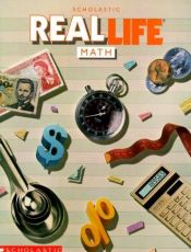 book cover of Real Life Math by scholastic