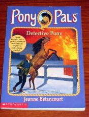 book cover of Pony Pals #17 Detective Pony by Jeanne Betancourt