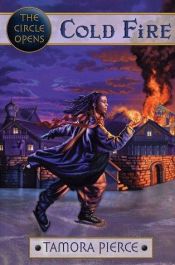 book cover of Circle Opens: Cold Fire by Tamora Pierce