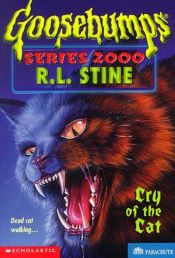 book cover of Cry of the Cat (Goosebumps Series 2000, No 1) by آر.ال. استاین
