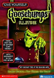 book cover of Checkout Time at the Dead-End Hotel (Give Yourself Goosebumps, No 27) by R.L. Stine