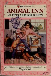 book cover of Animal Inn #01 Pets Are for Keeps by Virginia Vail