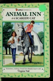 book cover of Scaredy Cat (Animal Inn, No 4) by Virginia Vail