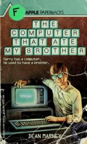 book cover of The Computer That Ate My Brother by Dean Marney