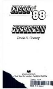 book cover of Freshman Class of '88 by Linda A. Cooney