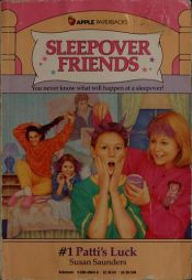 book cover of Sleepover Friends #1: Patti's Luck by Susan Saunders