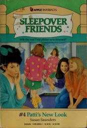 book cover of (Sleepover Friends #04) Patti's New Look by Susan Saunders