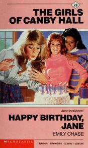 book cover of Happy Birthday, Jane (Girls of Canby Hall, 28) by Emily Chase