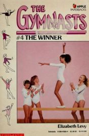 book cover of The Gymnasts 04: The Winner by Elizabeth Levy