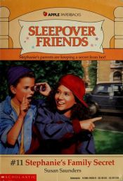 book cover of Stephanie's Family Secret (Sleepover Friends, No. 11) by Susan Saunders